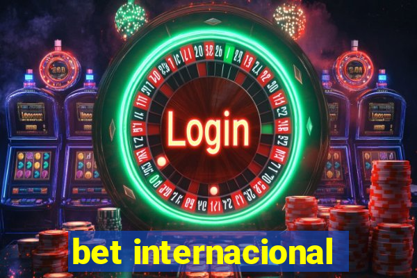 bet internacional